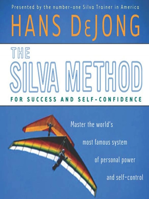 Hans DeJong创作的The Silva Method for Success and Self-Confidence作品的详细信息 - 可供借阅